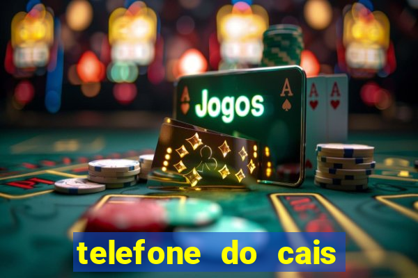 telefone do cais vila nova