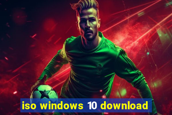 iso windows 10 download