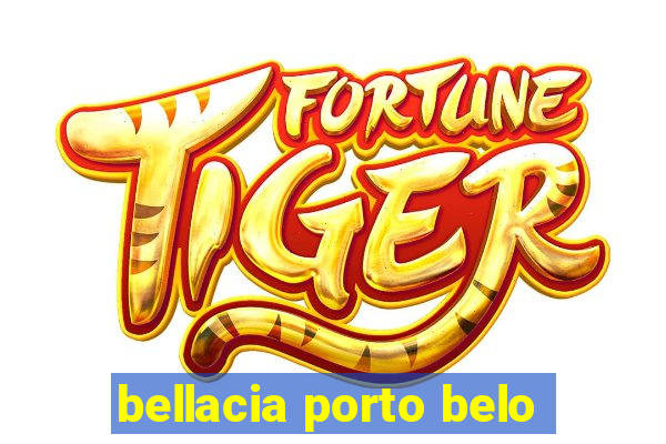 bellacia porto belo