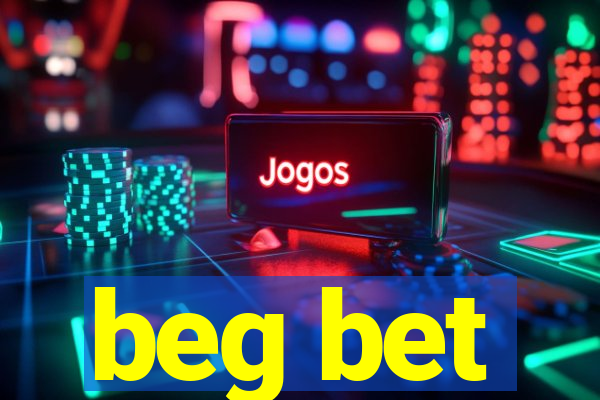 beg bet