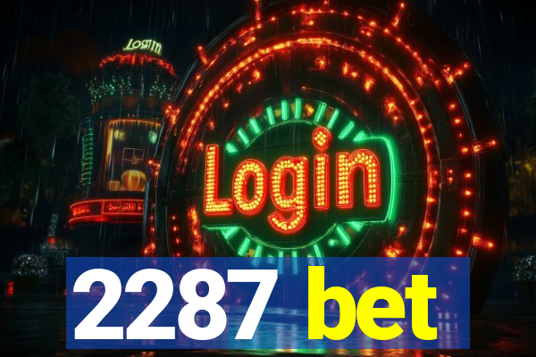 2287 bet