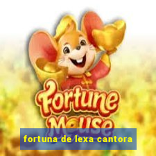 fortuna de lexa cantora