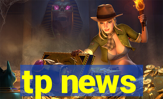tp news