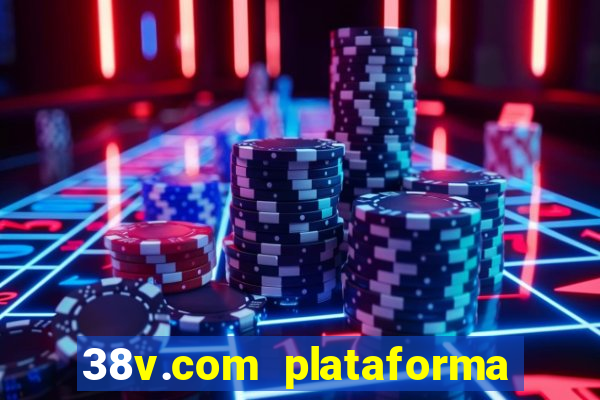 38v.com plataforma de jogos