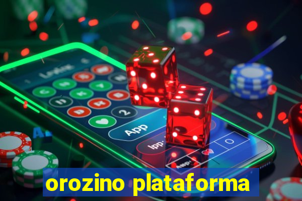 orozino plataforma