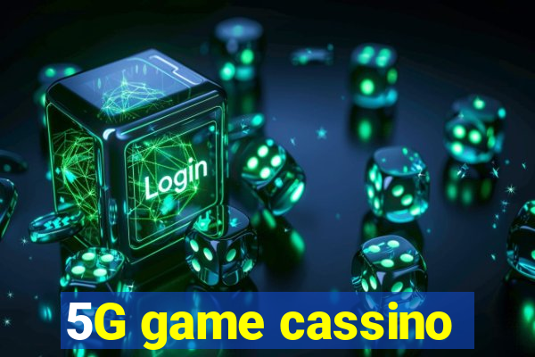 5G game cassino