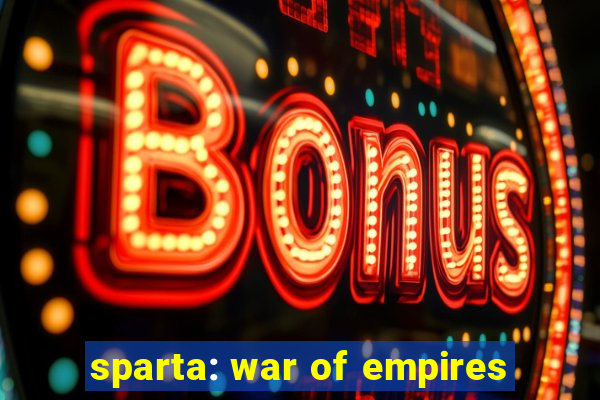 sparta: war of empires