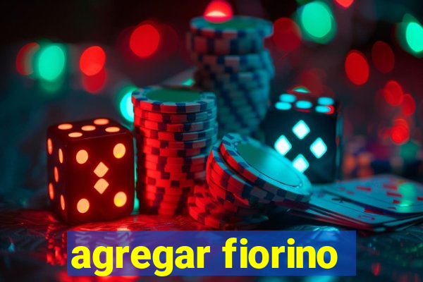 agregar fiorino