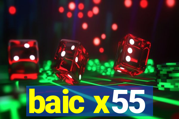 baic x55