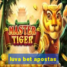 luva bet apostas
