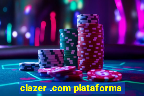 clazer .com plataforma