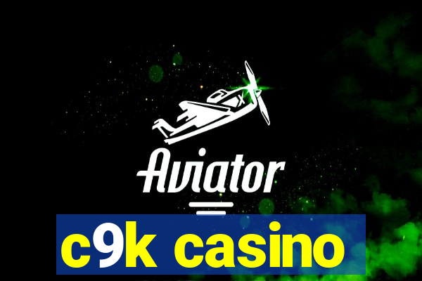 c9k casino