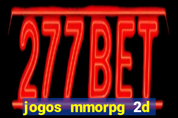 jogos mmorpg 2d para android