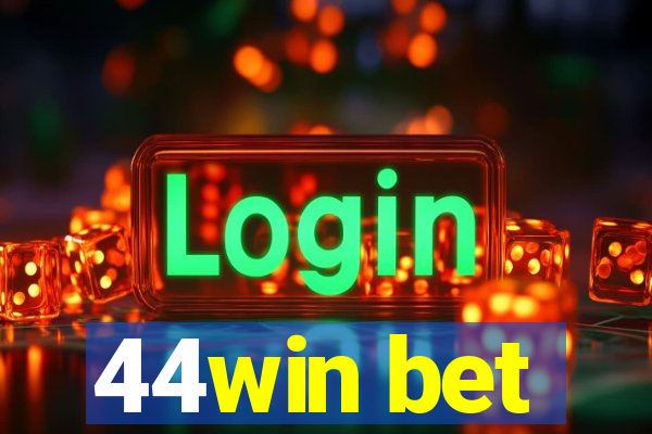44win bet