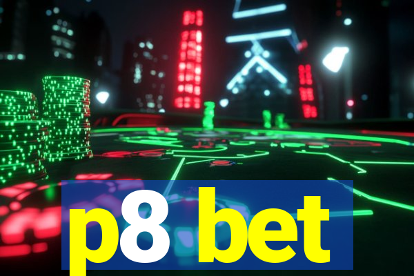p8 bet