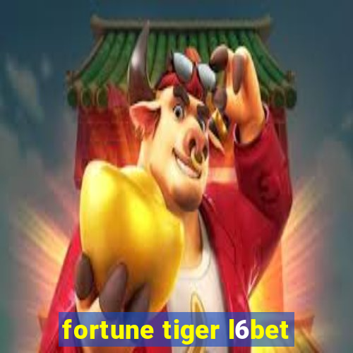 fortune tiger l6bet