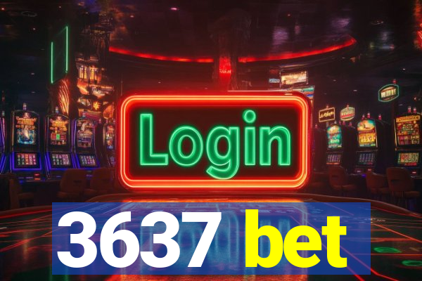 3637 bet