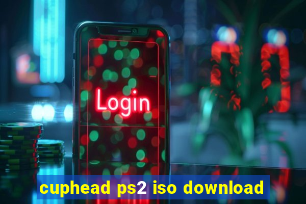 cuphead ps2 iso download