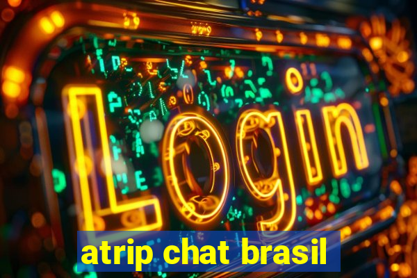 atrip chat brasil