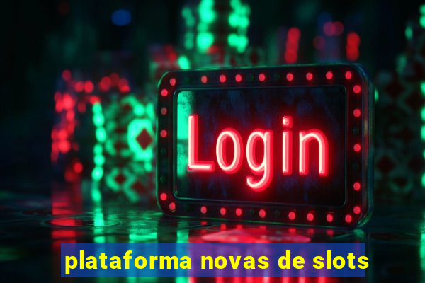 plataforma novas de slots