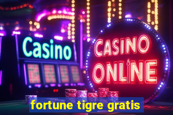 fortune tigre gratis