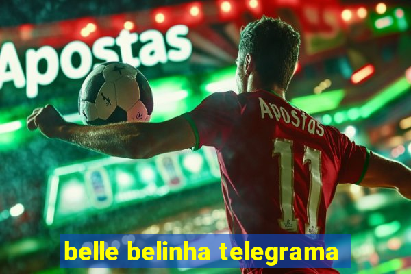 belle belinha telegrama