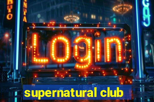 supernatural club