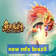 new mfx brazil