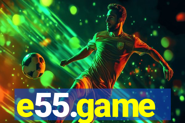 e55.game
