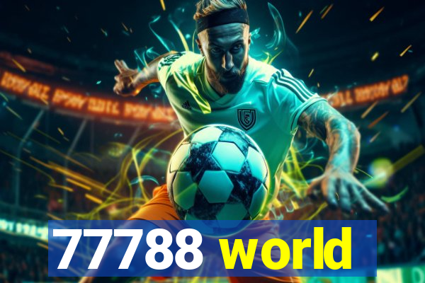 77788 world