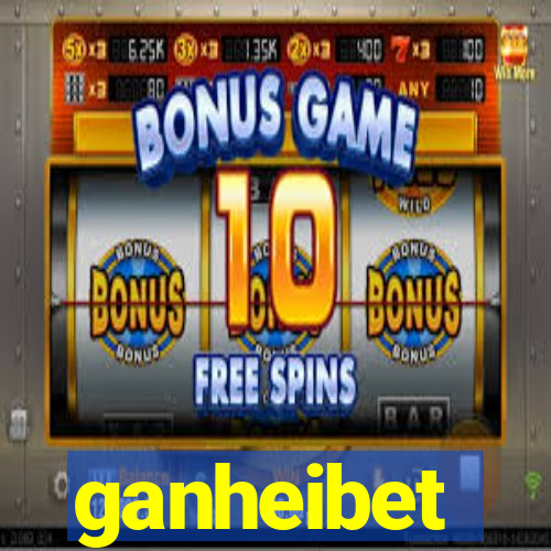 ganheibet