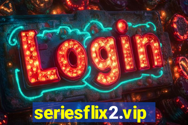 seriesflix2.vip