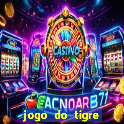 jogo do tigre deposito minimo 1 real