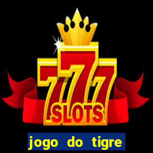 jogo do tigre deposito minimo 1 real