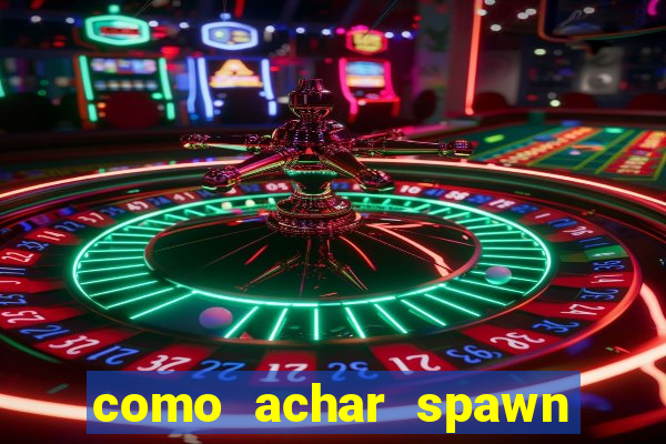 como achar spawn de blaze