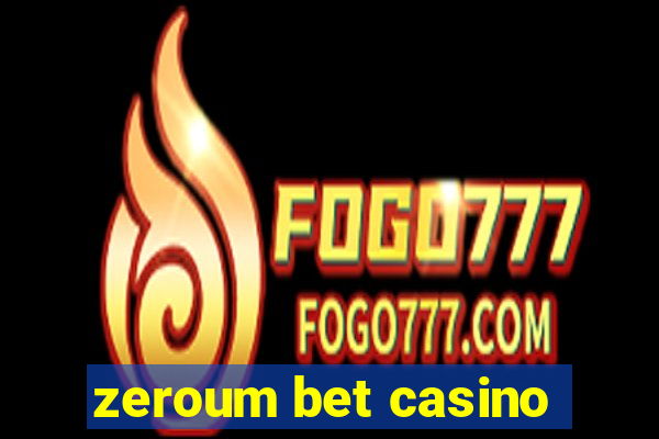 zeroum bet casino