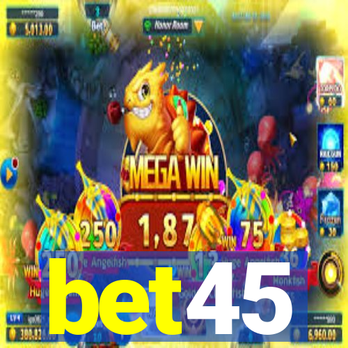 bet45