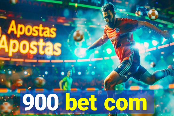 900 bet com