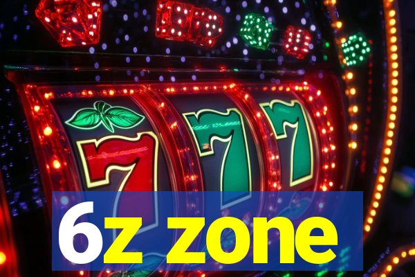 6z zone
