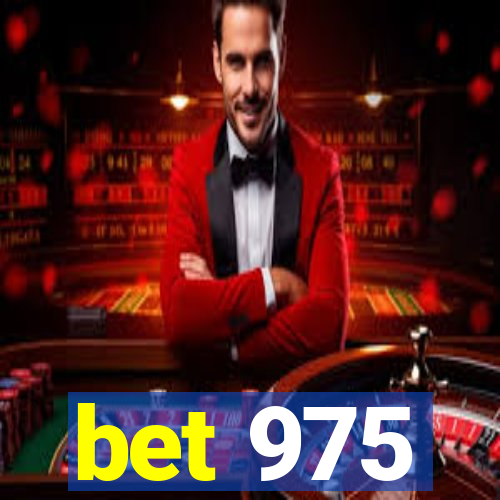bet 975