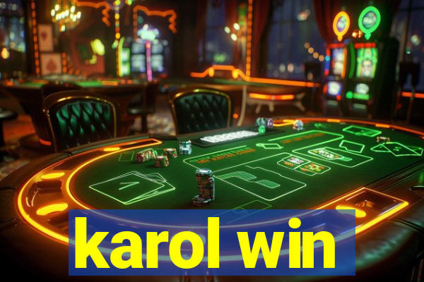 karol win