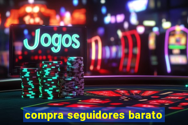 compra seguidores barato