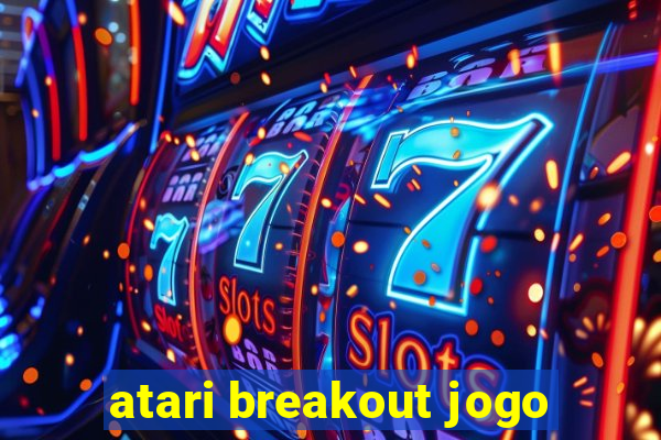 atari breakout jogo