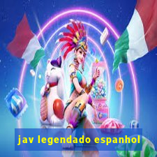 jav legendado espanhol