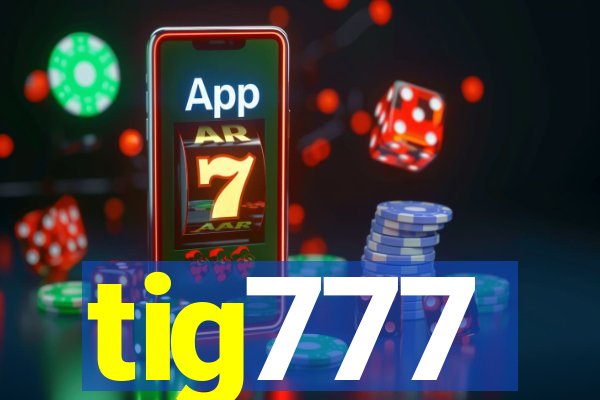 tig777