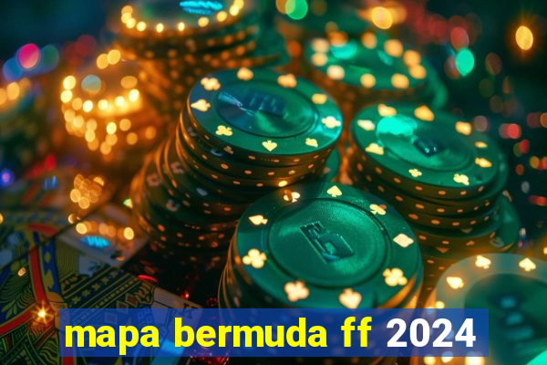 mapa bermuda ff 2024