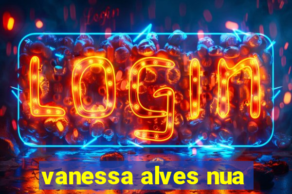 vanessa alves nua
