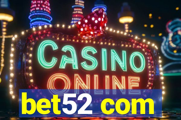 bet52 com