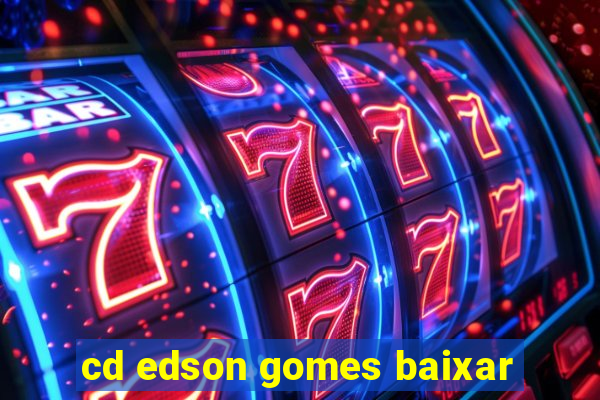 cd edson gomes baixar