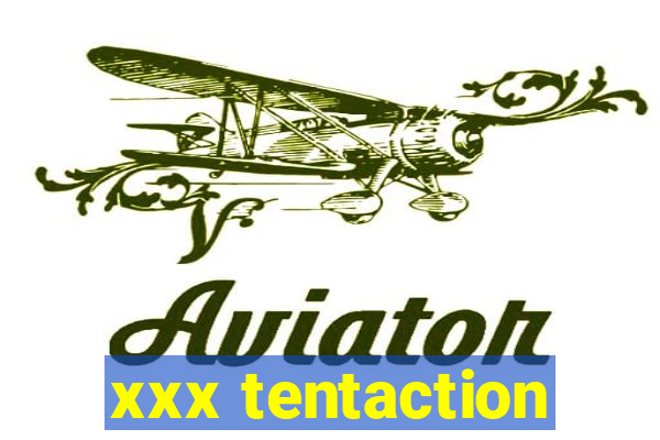 xxx tentaction